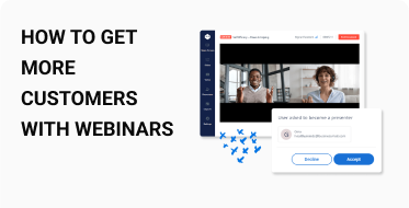 How to Get More Customers With Webinars