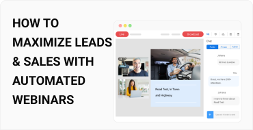 How to Maximize Leads & Sales With Automated Webinars