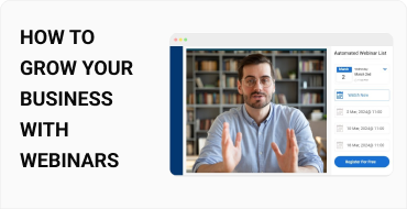 How to Grow Your Business With Webinars