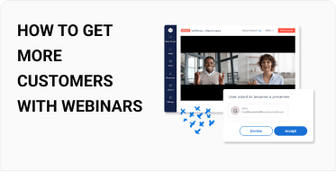 How to Get More Customers With Webinars