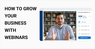 How to Grow Your Business With Webinars