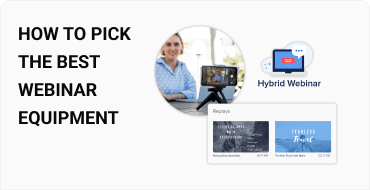 How to Pick the Best Webinar Equipment