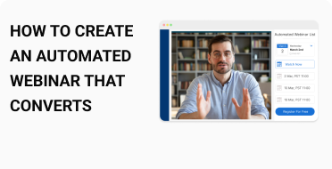 How to Create an Automated Webinar That Converts