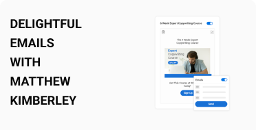 How to Craft Delightful Emails [With Matthew Kimberley] 