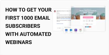 How to Get Your First 1000 Email Subscribers With Automated Webinars
