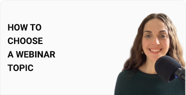 How to Choose a Webinar Topic